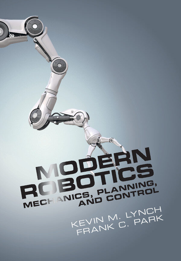 Modern Robotics:Mechanics, Planning, and Control ebook